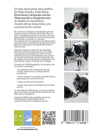 EMOCIONES Y LENGUAJE CANINO OBSERVACIÓN E INTERPRETACIÓN KATJA KRAUSS , GABI MAUE